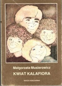 Miniatura okładki Musierowicz Małgorzata Kwiat kalafiora.
