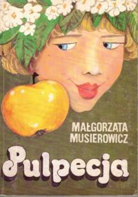 Miniatura okładki Musierowicz Małgorzata Pulpecja.