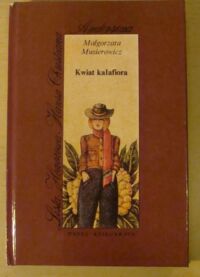 Miniatura okładki Musierowicz Małgorzata /rys. M. Musierowicz/ Kwiat kalafiora. /Lista Honorowa Hansa Christiana Andersena/