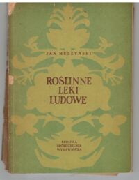 Zdjęcie nr 1 okładki Muszyński Jan Roślinne leki ludowe.