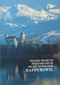 Miniatura okładki  Muzeum Polskie. Rapperswil. Przewodnik po ekspozycji.
