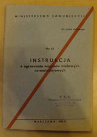 Miniatura okładki  Mw 62. Instrukcja o ogrzewaniu wagonów osobowych normalnotorowych. /Do użytku służbowego/