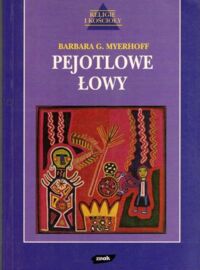Miniatura okładki Myerhoff Barbara G. Pejotlowe łowy.