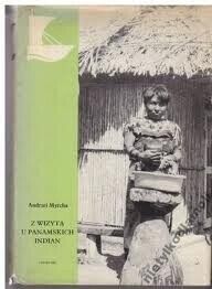 Miniatura okładki Myrcha Andrzej  Z wizytą u panamskich Indian.