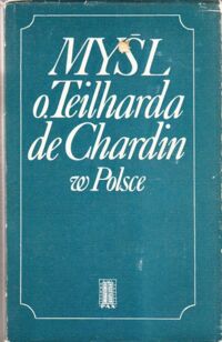 Miniatura okładki  Myśl o.Teilharda de Chardin w Polsce.