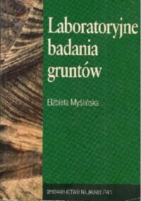Miniatura okładki Myślińska Elżbieta Laboratoryjne badania gruntów.
