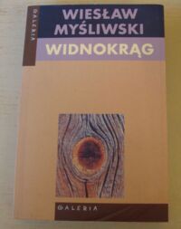 Miniatura okładki Myśliwski Wiesław Widnokrąg. /Galeria/