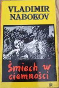Miniatura okładki Nabokov Vladimir Śmiech w ciemności. 