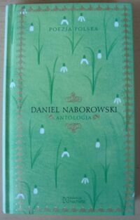 Zdjęcie nr 1 okładki Naborowski Daniel Antologia. /Poezja Polska. Tom 70/
