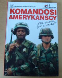 Miniatura okładki Nadel Joel, Wright Jon R. Komandosi amerykańscy.