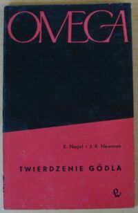 Zdjęcie nr 1 okładki Nagel Ernest, Newman James R. Twierdzenie Godla. /Omega. Tom 52/