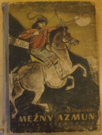 Miniatura okładki Nagiszkin D. Mężny Azmun. Bajki amurskie.