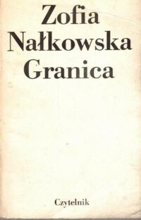 Miniatura okładki Nałkowska Zofia Granica.