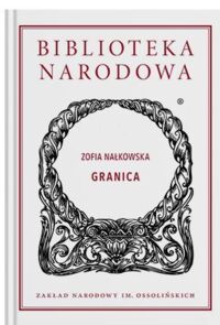 Miniatura okładki Nałkowska Zofia Granica. /Seria I. Nr 204/