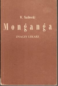 Miniatura okładki Nasiłowski Wiesław Monganga znaczy lekarz. /Nakoło Świata/