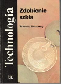 Miniatura okładki Nawotny Wacław Zdobienie szkła.