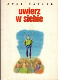 Miniatura okładki Naylon Anne Uwierz w siebie.