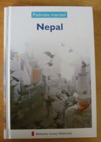 Miniatura okładki  Nepal. /Podróże Marzeń. Tom 3/