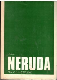Zdjęcie nr 1 okładki Neruda Pablo /przeł. Jan Zych/ Poezje wybrane. /wydanie dwujęzyczne/