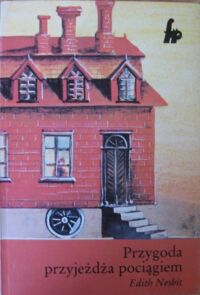 Miniatura okładki Nesbit Edith Przygoda przyjeżdża pociągiem.