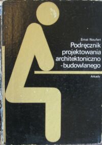 Zdjęcie nr 1 okładki Neufert Ernst Podręcznik projektowania architektoniczno-budowlanego.