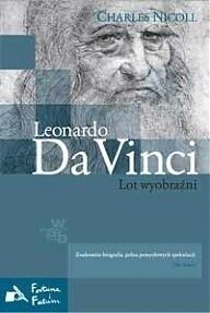 Miniatura okładki Nicholl Charles Leonardo da Vinci. Lot wyobraźni. /Wielkie Biografie/