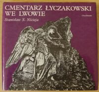 Miniatura okładki Nicieja Stanisław Sławomir Cmentarz Łyczakowski we Lwowie w latach 1786-1986.