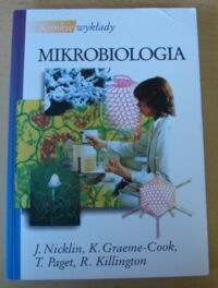 Zdjęcie nr 1 okładki Nicklin J., Graeme-Cook K., Paget T., Killington R. Mikrobiologia. /Krótkie wykłady/