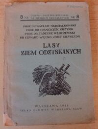 Zdjęcie nr 1 okładki Niedziałkowski W., Krzysik F., Włoczewski T., Więcko E., Gieysztor J. Lasy Ziem Odzyskanych. /Gospodarstwo Wiejskie Na Ziemiach Odzyskanych. Nr 8/