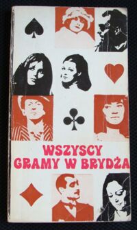 Zdjęcie nr 1 okładki Niedźwiecki henryk, Rożecki Aleksander, Stadnicki Lesław Wszyscy gramy w brydża.