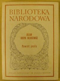 Miniatura okładki Niemcewicz Julian Ursyn /oprac. Z. Skwarczyński/ Powrót posła. Komedia w trzech aktach; oraz wybór bajek politycznych. /Seria I. Nr 4/