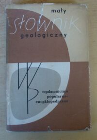 Miniatura okładki Niemczynow Grażyna, Burhart Jan Mały słownik geologiczny.