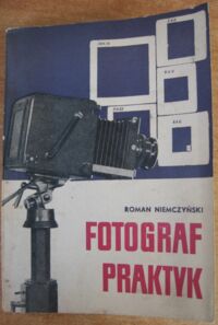 Miniatura okładki Niemczyński Roman Fotograf praktyk.