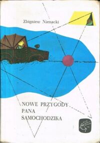 Zdjęcie nr 1 okładki Nienacki Zbigniew /il. Dutkowska Barbara/ Nowe przygody Pana Samochodzika. /Klub Siedmiu Przygód/
