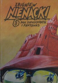 Zdjęcie nr 1 okładki Nienacki Zbigniew /ilustr. Szymon Kobyliński/ Pan Samochodzik i Fantomas. /VI/