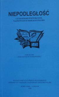 Miniatura okładki  Niepodległość. Czasopismo poświęcone najnowszym dziejom Polski. Tom XLVIII.(Tom XXVIII po wznowieniu).