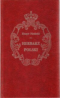 Zdjęcie nr 1 okładki Niesiecki Kasper S.J. Herbarz Polski. Powiększony dodatkami z poźniejszych autorów, rękopisów, dowodów urzędowych i wydany przez Jana Nep. Bobrowicza. Tom X Z-Ż.