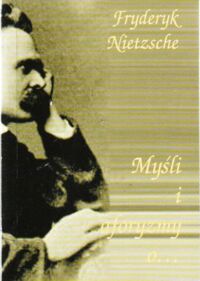 Miniatura okładki Nietzsche Fryderyk Myśli i aforyzmy o...