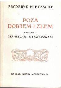 Miniatura okładki Nietzsche Fryderyk /przekł. Wyrzykowski Stanisław/ Poza dobrem i złem.