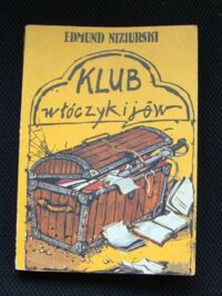Miniatura okładki Niziurski Edmund Klub włóczykijów czyli trzynaście przygód stryja Dionizego i jego ekipy.
