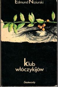 Miniatura okładki Niziurski Edmund Klub włóczykijów czyli trzynaście przygód stryja Dionizego i jego ekipy.