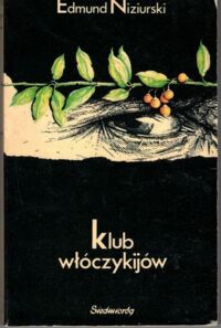 Zdjęcie nr 1 okładki Niziurski Edmund Klub włóczykijów czyli trzynaście przygód stryja Dionizego i jego ekipy.