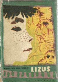 Miniatura okładki Niziurski Edmund Lizus. 