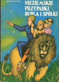 Zdjęcie nr 1 okładki Niziurski Edmund Nieziemskie przypadki Bubla i Spółki.