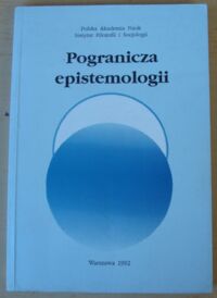 Miniatura okładki Niźnik Józef /red./ Pogranicza epistemologii.