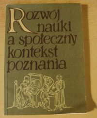 Miniatura okładki Niżnik Józef /red./ Rozwój nauki a społeczny kontekst poznania.