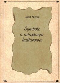 Zdjęcie nr 1 okładki Niżnik Józef Symbole a adaptacja kulturowa.