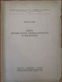 Zdjęcie nr 1 okładki Nosek Stefan Zarys historii badań archeologicznych w Małopolsce. 