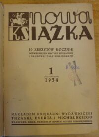 Zdjęcie nr 2 okładki  Nowa Książka. 10 zeszytów rocznie poświęconych krytyce literackiej i naukowej oraz bibljografii. Rok I. 1934. Zeszyty I-X.