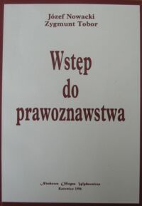 Miniatura okładki Nowacki Józef, Tobor Zygmunt Wstęp do prawoznawstwa.